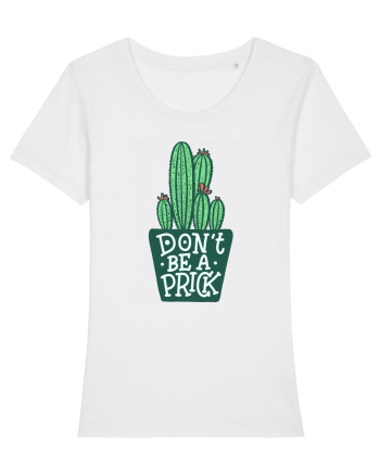 Don't Be A Prick White