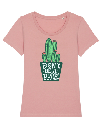 Don't Be A Prick Canyon Pink