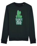 Don't Be A Prick Bluză mânecă lungă Unisex Rise