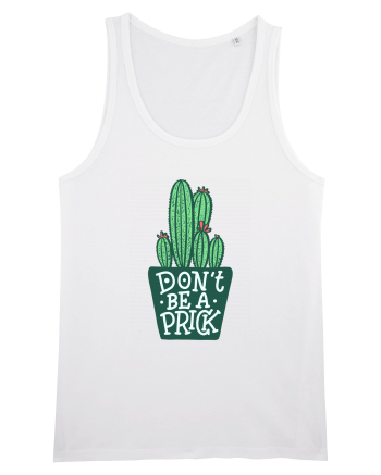Don't Be A Prick White