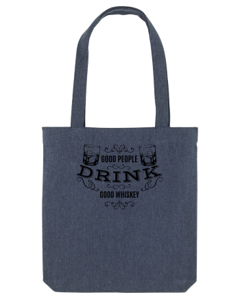Good People Drink Good Whiskey Midnight Blue