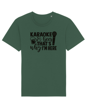 Karaoke And Beer, That's Why I Am Here Bottle Green