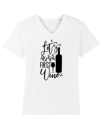 Let's Talk, But First Wine White