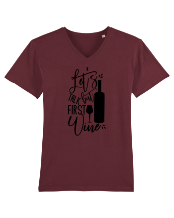 Let's Talk, But First Wine Burgundy