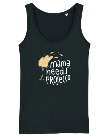 Mama Needs Prosecco Black