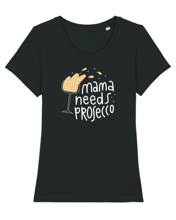 Mama Needs Prosecco Black