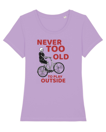 Never Too Old To Play Outside Lavender Dawn