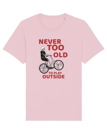 Never Too Old To Play Outside Cotton Pink