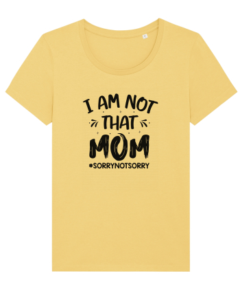 I Am Not That Mom Jojoba