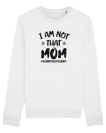 I Am Not That Mom White