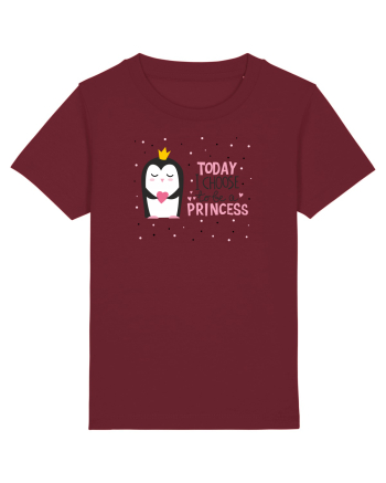 Today I Choose To Be A Princess Burgundy