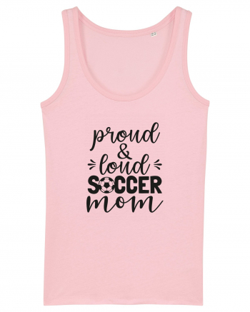 Proud And Loud Soccer Mom Cotton Pink