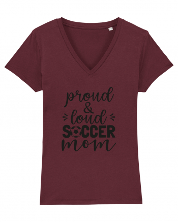 Proud And Loud Soccer Mom Burgundy