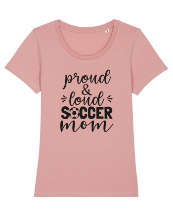 Proud And Loud Soccer Mom Canyon Pink