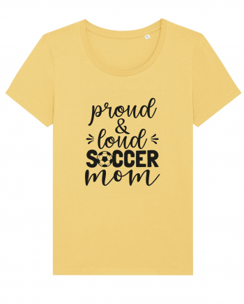 Proud And Loud Soccer Mom Jojoba