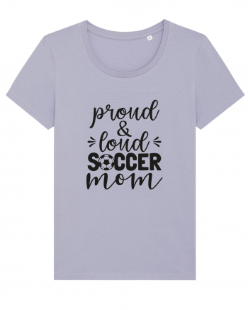 Proud And Loud Soccer Mom Lavender