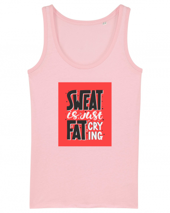 Sweat Is Just Fat Criyng Cotton Pink