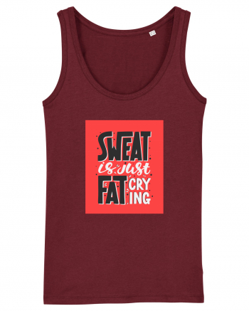 Sweat Is Just Fat Criyng Burgundy