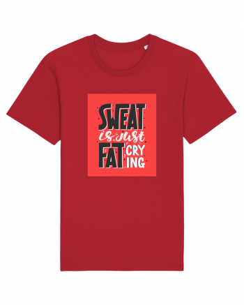 Sweat Is Just Fat Criyng Red