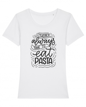 There's Always Time To Eat Pasta White