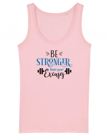 Be Stronger Than Your Excuses Cotton Pink