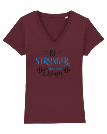 Be Stronger Than Your Excuses Burgundy