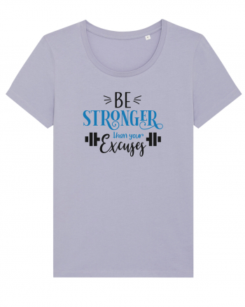 Be Stronger Than Your Excuses Lavender