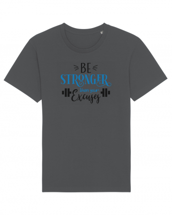 Be Stronger Than Your Excuses Anthracite