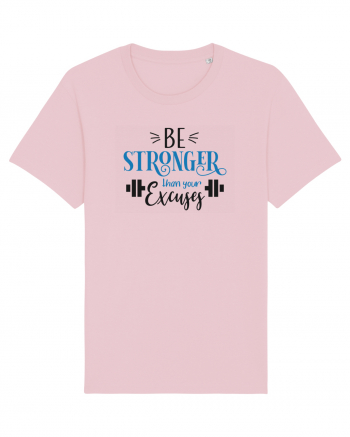 Be Stronger Than Your Excuses Cotton Pink