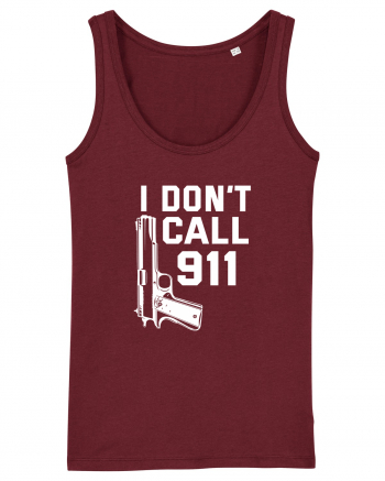 I Don't Call 911 Burgundy