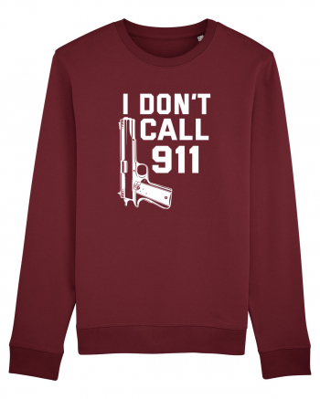 I Don't Call 911 Burgundy