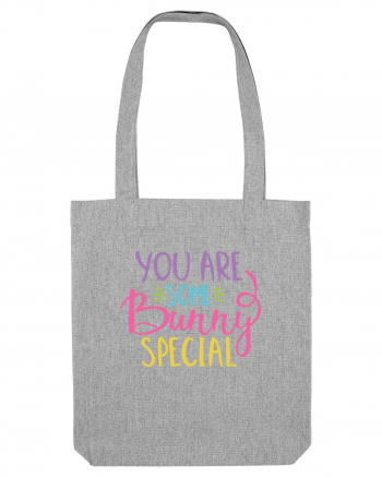 You Are Some Bunny Special Heather Grey