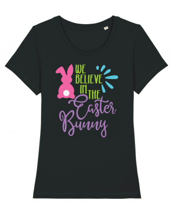 We Believe in the Easter Bunny Black