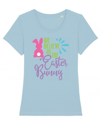 We Believe in the Easter Bunny Sky Blue