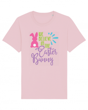 We Believe in the Easter Bunny Cotton Pink