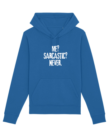 Me? Sarcastic? Never. Royal Blue