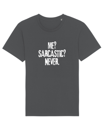 Me? Sarcastic? Never. Anthracite