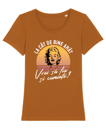 La cât de bine arăt, vrei să fiu și cuminte? - culori închise Roasted Orange