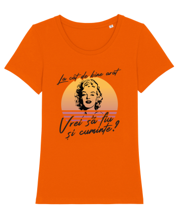 La cât de bine arăt, vrei să fiu și cuminte? Bright Orange