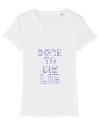 BORN TO LIE White