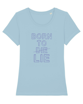 BORN TO LIE Sky Blue