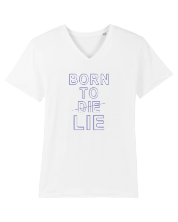 BORN TO LIE White