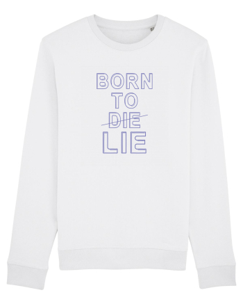 BORN TO LIE White