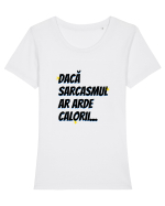 Dacă sarcasmul ar arde calorii Tricou mânecă scurtă guler larg fitted Damă Expresser