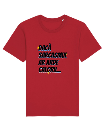 Dacă sarcasmul ar arde calorii Red