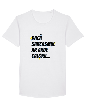 Dacă sarcasmul ar arde calorii White