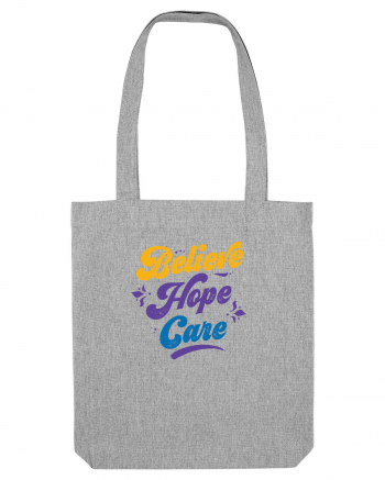 Belive Hope Care Heather Grey