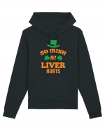 So Irish My Liver Hurts Hanorac Unisex Drummer