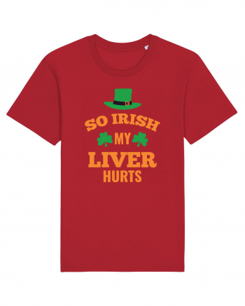 So Irish My Liver Hurts Red