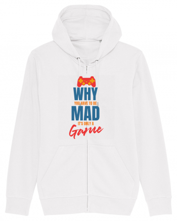 Why You Have To Be Mad It's Only A Game White